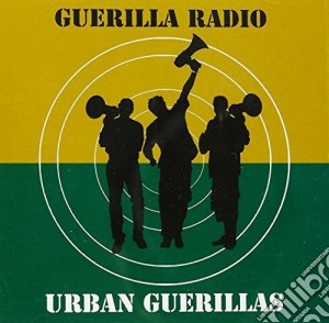 Urban Guerillas - Guerilla Radio cd musicale di Urban Guerillas