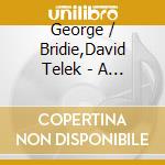George / Bridie,David Telek - A Bit Na Ta cd musicale di George / Bridie,David Telek