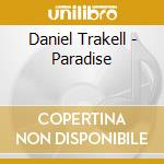 Daniel Trakell - Paradise cd