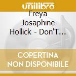 Freya Josaphine Hollick - Don'T Mess With The Doyenne cd