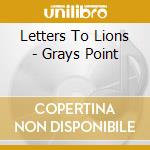 Letters To Lions - Grays Point cd