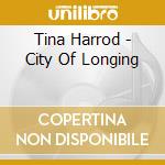 Tina Harrod - City Of Longing
