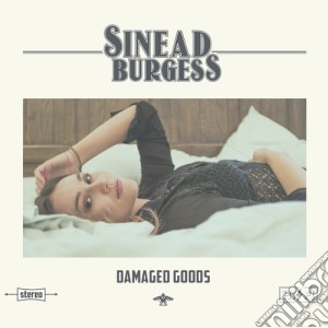 Sinead Burgess - Damaged Goods cd musicale di Sinead Burgess