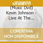 (Music Dvd) Kevin Johnson - Live At The State Theatre Sydney (2 Dvd) cd