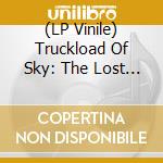 (LP Vinile) Truckload Of Sky: The Lost Songs Of David McComb Vol.1 / Various vinile
