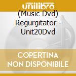 (Music Dvd) Regurgitator - Unit20Dvd cd