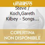 Steve / Koch,Gareth Kilbey - Songs From Another Life (Music Of Antiquity) cd