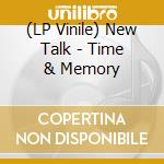 (LP Vinile) New Talk - Time & Memory vinile