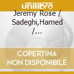 Jeremy Rose / Sadeghi,Hamed / Swanton,Lloyd Vazesh - Sacred Key cd