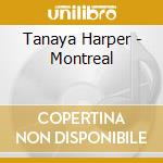 Tanaya Harper - Montreal cd