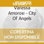 Vanessa Amorosi - City Of Angels cd
