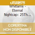 Whitlams - Eternal Nightcap: 25Th Anniversary cd