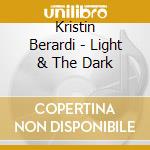 Kristin Berardi - Light & The Dark cd