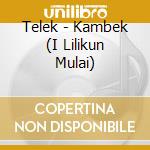 Telek - Kambek (I Lilikun Mulai) cd