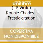 (LP Vinile) Ronnie Charles - Prestidigitation vinile