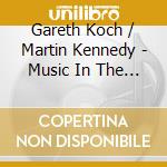 Gareth Koch / Martin Kennedy - Music In The Afterlife cd