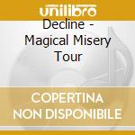 Decline - Magical Misery Tour cd