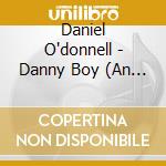Daniel O'donnell - Danny Boy (An Irish Collection) cd