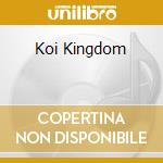 Koi Kingdom cd