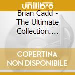 Brian Cadd - The Ultimate Collection. The Bootleg Years cd
