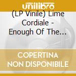 (LP Vinile) Lime Cordiale - Enough Of The Sweet Talk vinile