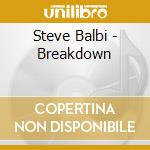 Steve Balbi - Breakdown cd