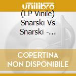 (LP Vinile) Snarski Vs Snarski - Waiting For The Bell vinile