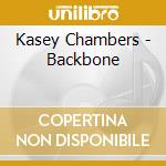 Kasey Chambers - Backbone cd