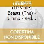(LP Vinile) Beasts (The) - Ultimo - Red Lp With Bonus Disc vinile