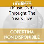 (Music Dvd) Throught The Years Live cd