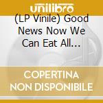(LP Vinile) Good News Now We Can Eat All The Vampires - Everything Is Fine vinile