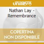Nathan Lay - Remembrance cd