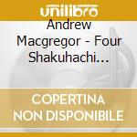 Andrew Macgregor - Four Shakuhachi Meditations cd