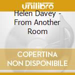 Helen Davey - From Another Room cd