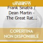 Frank Sinatra / Dean Martin - The Great Rat Pack cd