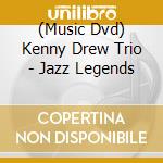 (Music Dvd) Kenny Drew Trio - Jazz Legends cd