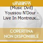 (Music Dvd) Youssou N'Dour - Live In Montreux 1989 cd