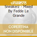 Sneakerz - Mixed By Fedde Le Grande
