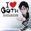 I Love Goth / Various cd