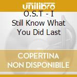 O.S.T - I Still Know What You Did Last cd