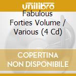 Fabulous Forties Volume / Various (4 Cd) cd