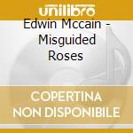 Edwin Mccain - Misguided Roses cd