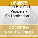 Red Hot Chili Peppers - Californication Ltd cd musicale di RED HOT CHILI PEPPERS