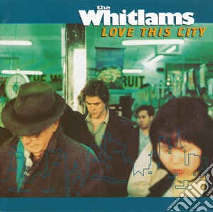 Whitlams - Love This City cd musicale di Whitlams