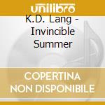 K.D. Lang - Invincible Summer cd musicale di K.D. Lang