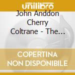 John Anddon Cherry Coltrane - The Avant-Garde cd