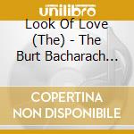 Look Of Love (The) - The Burt Bacharach Collection cd musicale di Look Of Love (The)