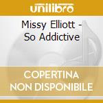 Missy Elliott - So Addictive cd