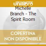 Michelle Branch - The Spirit Room cd