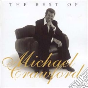 Michael Crawford - Best Of Michael Crawford cd musicale di Michael Crawford